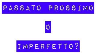 Passato prossimo o imperfetto  UIV Un Italiano Vero  Lezioni di italiano [upl. by Lathe]