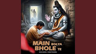 Main Bolya Bhole Te [upl. by Airednaxela]