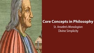 Anselm of Canterbury Monologion  Divine Simplicity  Philosophy Core Concepts [upl. by Dilly]