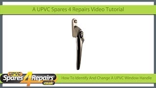 How To Identify And Change A UPVC Window Handle [upl. by Kermit]