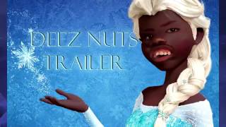 Let It Go Deez Nuts [upl. by Eyssej]