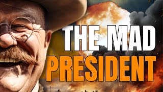 The Truly INSANE Life of Theodore Roosevelt [upl. by Macgregor]