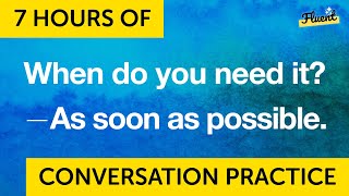 7 HOURS of Spoken English Conversation Dialogues Practice [upl. by Nnyl310]