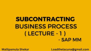 Subcontracting  SAP MM  Lecture 1   Overview  Configuration  Creation  by Shekar Mallipamula [upl. by Randy]