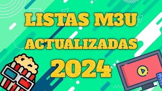 Listas M3U 2024 Actualizadas Funcionando [upl. by Akeemat]