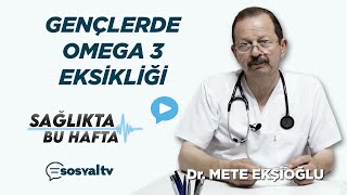 Gençlerde Omega 3 eksikliği  Sağlıkta Bu Hafta [upl. by Aihpos796]