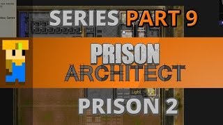 Lets Play Prison Architect  Part 9 Prison 2 [upl. by Hube]