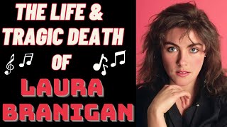 The Life amp Tragic Death of LAURA BRANIGAN [upl. by Nylisoj]