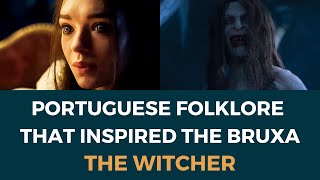 Portuguese Folklore that inspired the Bruxa  The Witcher [upl. by Llerehs]