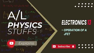 Operation of a JFET Electronics  13 [upl. by Otrevlig]