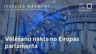 Eiropas Parlamenta vēlēšanu noslēgums Eiropas vēlēšanu nakts [upl. by Valina329]