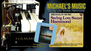 Michaels Music – Swing Low Sweet Hammond 1973 [upl. by Yank]