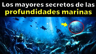 25 Misterios De Las Profundidades Marinas que te harán dudar de todo [upl. by Edahsalof250]