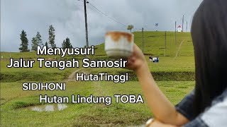 JALUR TENGAH SAMOSIR SIDIHONIHUTATINGGI [upl. by Anselmi]