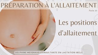 Préparation à lallaitement  Quelles positions dallaitement adopter [upl. by Leuamme]