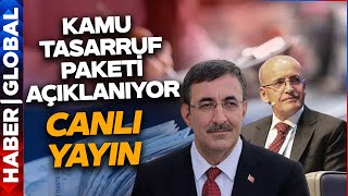 CANLI I Mehmet Şimşek ve Cevdet Yılmaz Kamuda Tasarruf Paketini Açıklıyor Dikkat Çeken Detay [upl. by Kyrstin168]