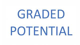 GRADED POTENTIAL Explained like never before [upl. by Power]