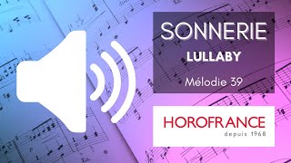 SONNERIE LULLABY Mélodie 39  SONNERIE ÉCOLECOLLÈGELYCÉECFAEREAIME [upl. by Akemehs]