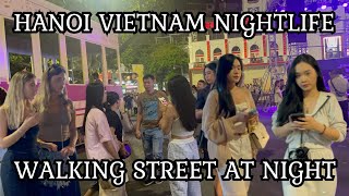 Vietnam Nightlife 2024  Hanoi Walking Street at night [upl. by Enileme97]