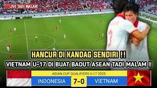 🔴GEGERKAN ASEAN TADI MALAM  INDONESIA U17 7 VS VIETNAM U17 0  Qualifiers Piala Asia U17 2025 [upl. by Terina]