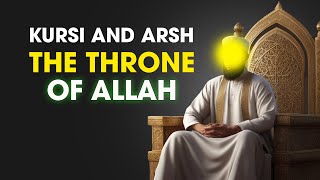 Kursi and Arsh The Throne of Allah  ISLAM [upl. by Broder271]