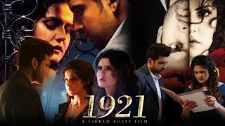 1921 Full Movie  Zareen Khan  Karan Kundra  Sonnia Armstrong Mandeepa  Review amp Facts HD [upl. by Regdirb]