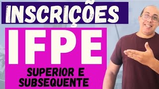 INSCRIÇÕES IFPE SUBSEQUENTE E SUPERIOR [upl. by Esinnej984]