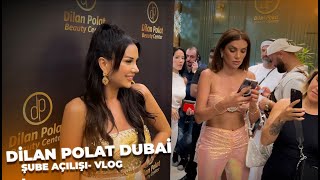 Dubai Şubemizin Açılış Vlogu  Dilan Polat [upl. by Vilhelmina525]