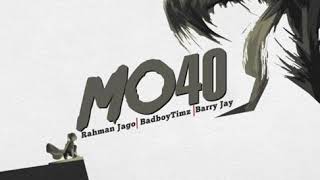 Anonymous Music  Mo40 Featuring Rahman Jago Bad Boy Timz amp Barry Jhay Official Audio [upl. by Curr]