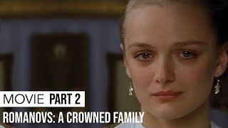 Movie  Romanovs A Crowned Family  Part 2 [upl. by Eintruoc]