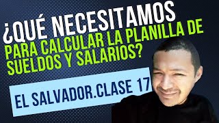 17 ¿Qué elementos son necesarios para el cálculo de la planilla de sueldos y salariosEpisodio 17 [upl. by Anya]