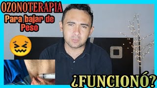 OZONOTERAPIA para BAJAR de PESO 4 meses en tratamiento [upl. by Godart]