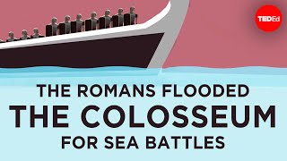 The Romans flooded the Colosseum for sea battles  Janelle Peters [upl. by Adev]