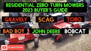 Residential Zero Turn Mowers Buyers Guide John Deere  Bad Boy  Scag  Toro  Gravely  Bobcat [upl. by Cornela]