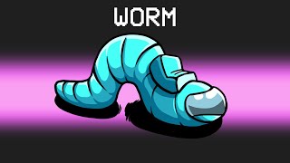 I’m a WORM in Among Us [upl. by Moneta906]