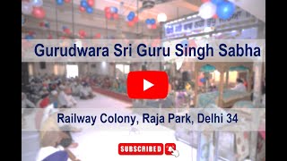 Gurdwara Sri Guru Singh Sabha Railway Colony Delhi 34 Fri 27Sep24 [upl. by Ardnala]