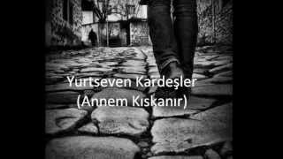 Yurtseven Kardeşler  Annem Kıskanır [upl. by Haseena336]