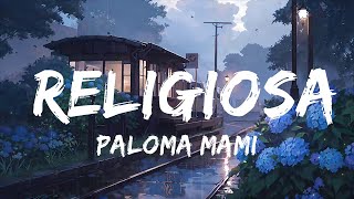 Paloma Mami  Religiosa LetraLyrics  Top Best Song [upl. by Haila417]