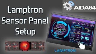 Lamptron Sensor Panel AIDA64 Setup amp Custom Display Tutorial [upl. by Neema]