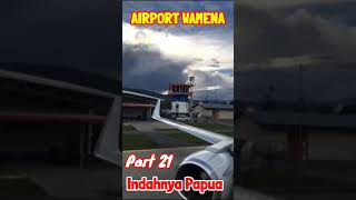 Part 21 Indahnya Papua  Airport Wamena Jaya Wijaya [upl. by Henriha]