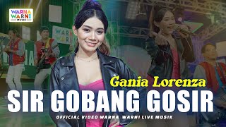 SIR GOBANG GOSIR  GANIA LORENZA ft OM NIRWANA  LIVE MUSIC  VERSI KOPLO [upl. by Born126]