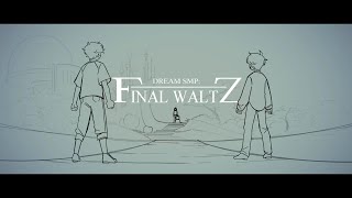 quotFinal Waltzquot  Dream SMP Animation [upl. by Sioux275]