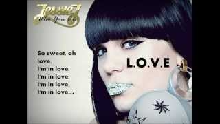 LOVE  Jessie J  WITH LYRICS [upl. by Kcirdnekel]