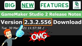 Game Maker Studio 2 Version 232556 Patch Notes Update 😃 [upl. by Decrem]