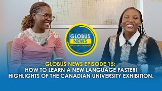 Globus News 15 How to learn a new language faster  Highlights of the Canadian Exhibition [upl. by Narcho]