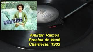 Amílton Ramos – Preciso de Você【LP 1983】 [upl. by Ingraham]