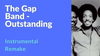 The Gap Band  Outstanding Instrumental Remake Prod by Carlton Wise [upl. by Atilek]