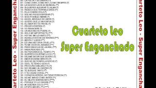 Cuarteto Leo  Super Enganchado [upl. by Negam]