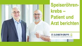 Speiseröhrenkrebs – und dann Die Geschichte eines Patienten aus zwei Perspektiven [upl. by Prichard]