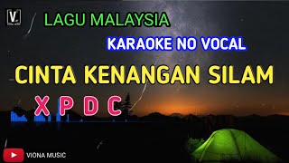 CINTA KENANGAN SILAM  KARAOKE  XPDC  NO VOCAL [upl. by Ottillia]